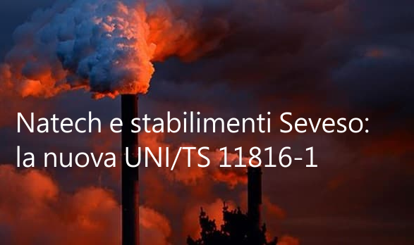 Natech e stabilimenti Seveso   la nuova UNI TS 11816 1 CTI