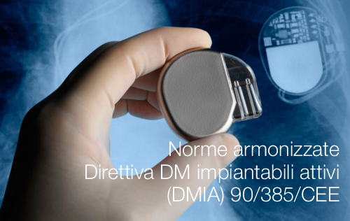 Norme armonizzate Direttiva DM impiantabili attivi DMIA