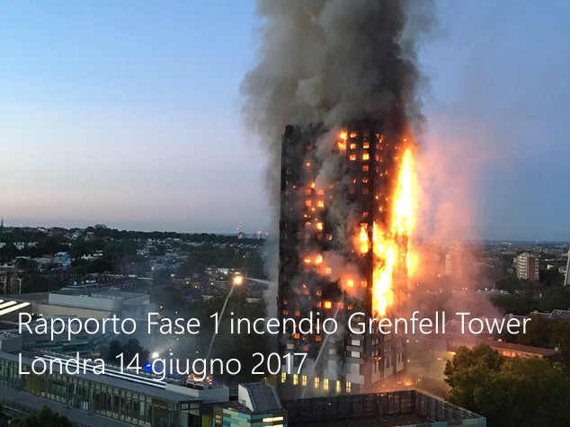 Rapporto Fase 1 incendio Grenfell Tower di Londra del 14 giugno 2017