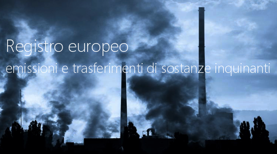 Registro europeo delle emissioni e dei trasferimenti di sostanze inquinanti