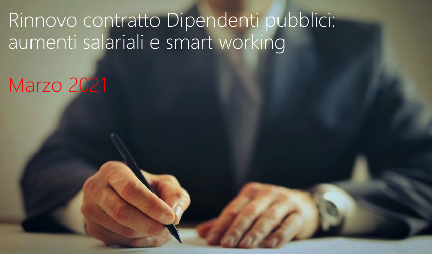 Rinnovo contratto Dipendenti pubblici   aumenti salariali e smart working