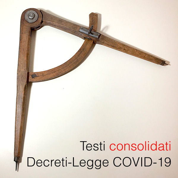 Testi consolidati Decreti Legge COVID 19