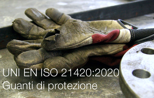UNI EN ISO 21420 2020   Guanti di protezione