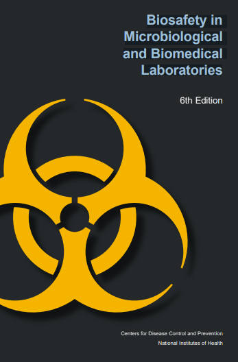 Biosafety in Microbiological and Biomedical Laboratories  BMBL 