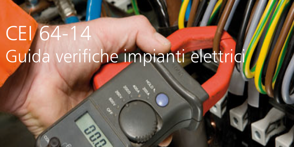 CEI 64 14 Guida verifiche impianti elettrici utilizzatori