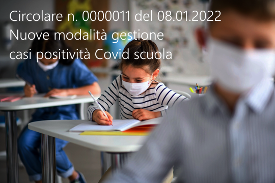 Circolare n  00000011 del 08 01 2022   nuove modalit  gestione casi positivit  all infezione da SARS CoV 2 in ambito scolastico