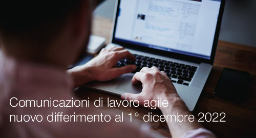 Comunicazioni di lavoro agile   nuovo differimento al 1  dicembre 2022