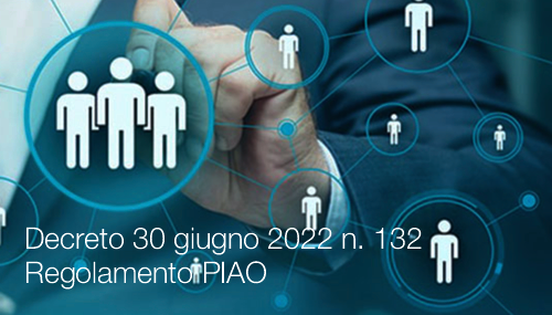 Decreto 30 giugno 2022 n  132   Regolamento PIAO