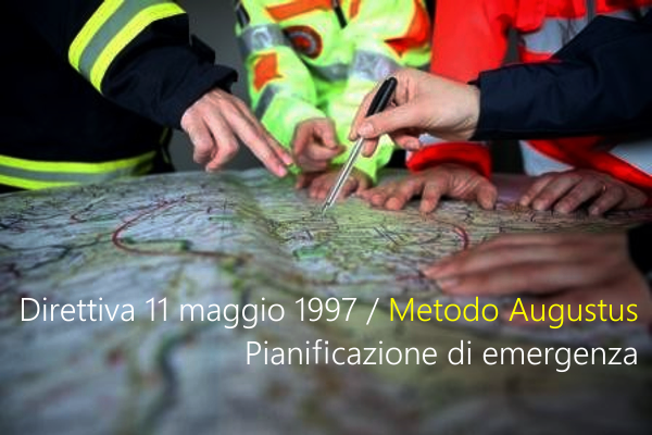 Direttiva 11 maggio 1997  Metodo Augustus    Pianificazione di emergenza