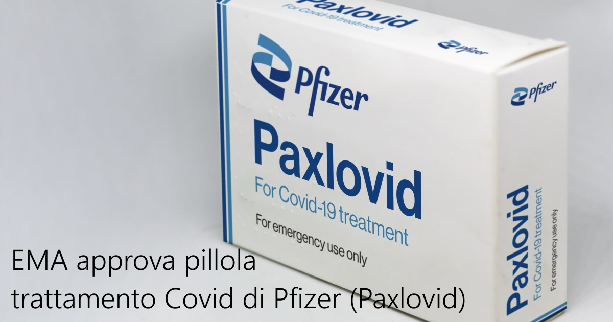 EMA approva la pillola trattamento Covid Pfizer  Paxlovid 