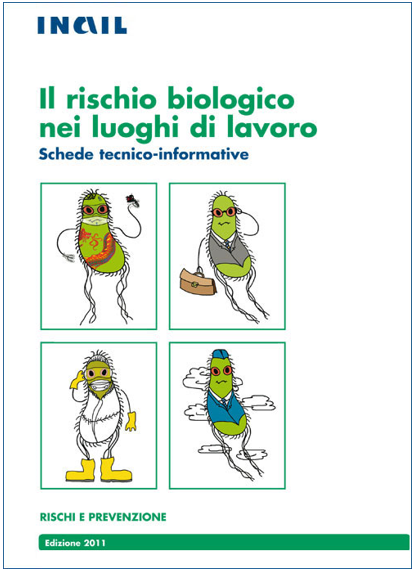 Il rischio biologico nei luoghi di lavoro Il rischio biologico nei luoghi di lavoro