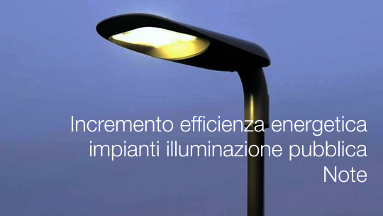 Incremento efficienza energetica impianti illuminazione pubblica