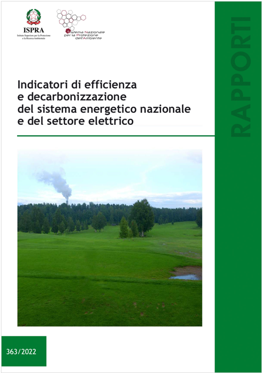 Indicatori di efficienza e decarbonizzazione del sistema energetico nazionale e del settore elettrico 2022