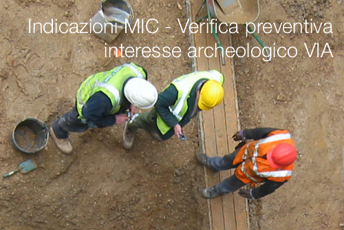 Indicazioni MIC   Verifica preventiva interesse archeologico in ambito della VIA