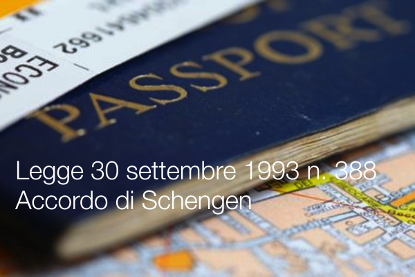 Legge 30 settembre 1993 n  388 Accordo di Schengen
