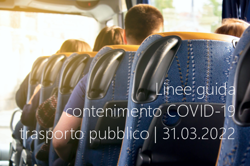 Linee guida contenimento COVID 19 trasporto pubblico 31 03 2022