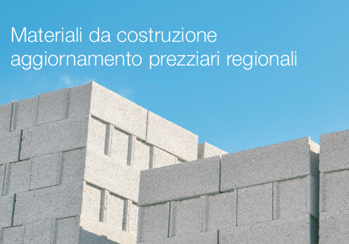 Materiali da costruzione aggiornamento prezziari regionali