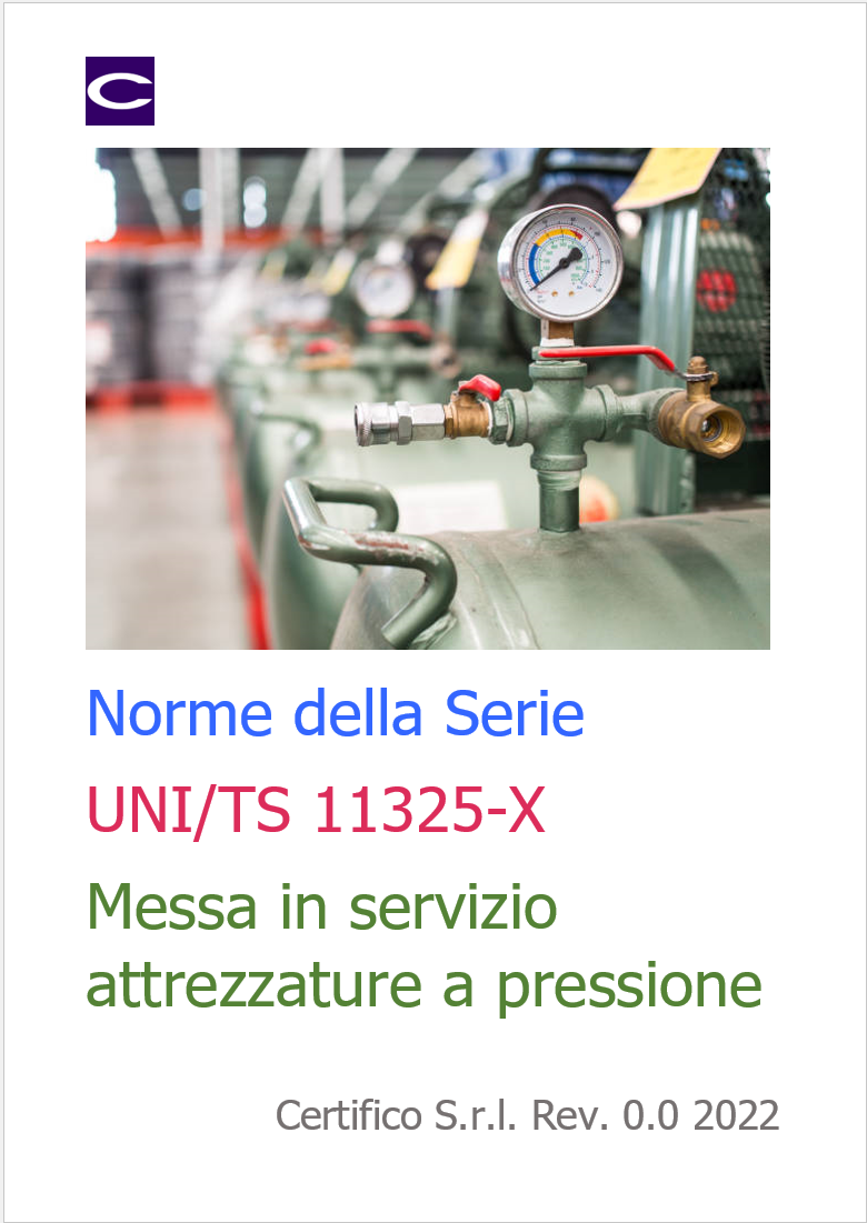 Norme della Serie UNI TS 11325 X Messa in servizio attrezzature a pressione