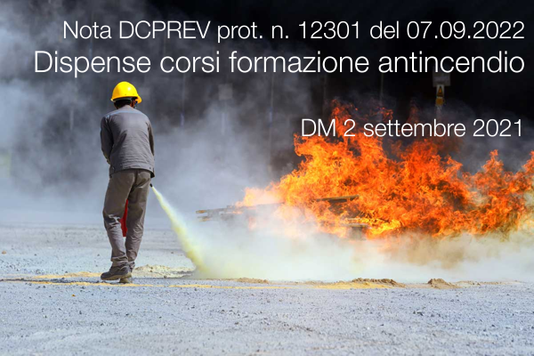 Nota DCPREV prot  n  12301 del 07 09 2022   Dispense corsi formazione antincendio