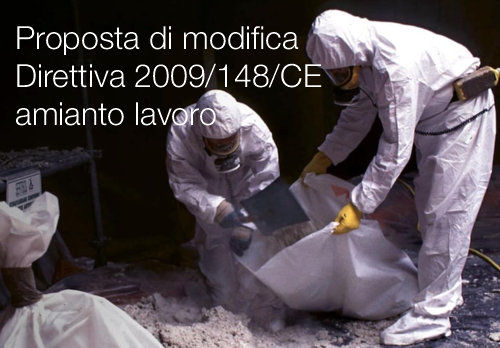 Proposta di modifica Direttiva 2009 148 CE amianto sul lavoro