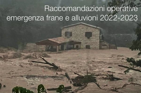 Raccomandazioni operative emergenza frane e alluvioni 2022 2023