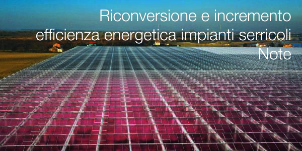 Riconversione e incremento efficienza energetica impianti serricoli