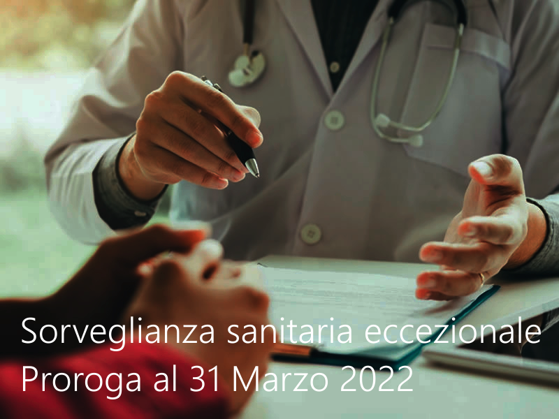 Sorveglianza sanitaria eccezionale   Proroga 31 03 2022