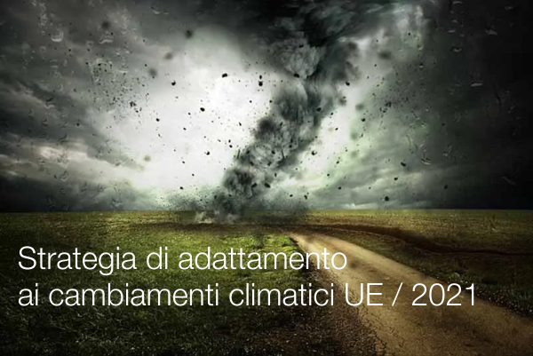 Strategia di adattamento ai cambiamenti climatici UE 2021