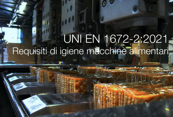 UNI EN 1672 2 2021 Requisiti di igiene macchine industria alimentare