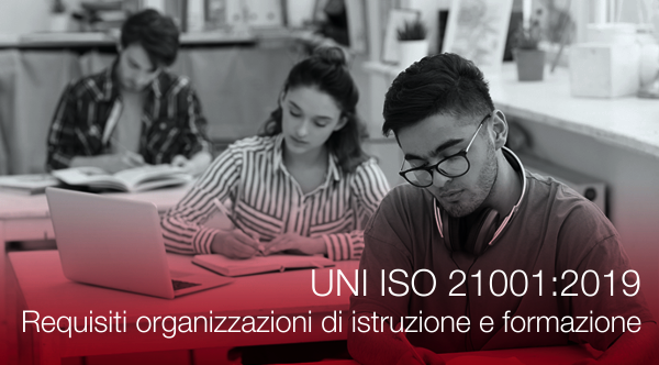 UNI ISO 21001 2019 Requisiti organizzazioni di istruzione e formazione