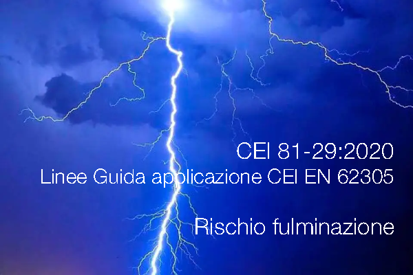 CEI 81 29 2020 Linee Guida per l applicazione delle Norme CEI EN 62305