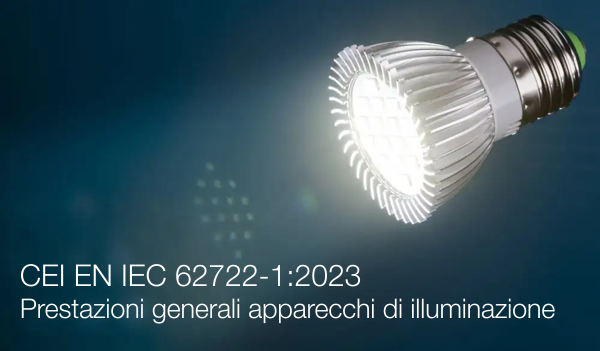 CEI EN IEC 62722 1 Prestazioni generali apparecchi di illuminazione