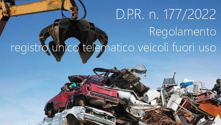 D P R  23 settembre 2022 n  177   Regolamento registro unico telematico veicoli fuori uso