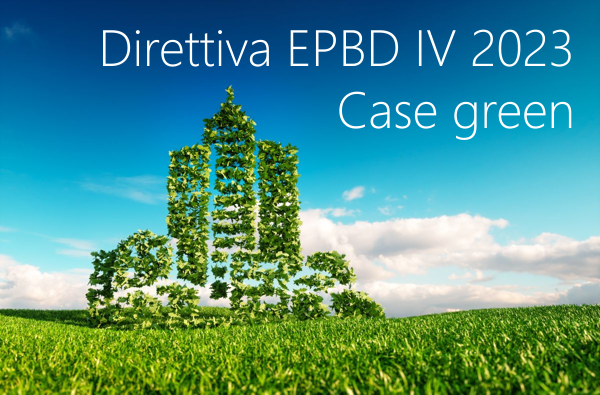 Direttiva EPBD IV 2023 Case green