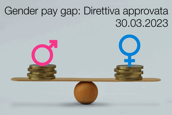 Gender pay gap  Direttiva approvata