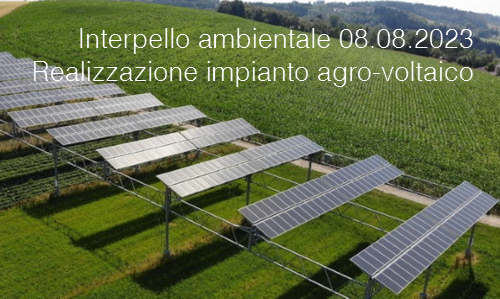 Interpello ambientale 08 08 2023 Realizzazione impianto agro voltaico Interpello ambientale 08 08 2023 Realizzazione impianto agro voltaico