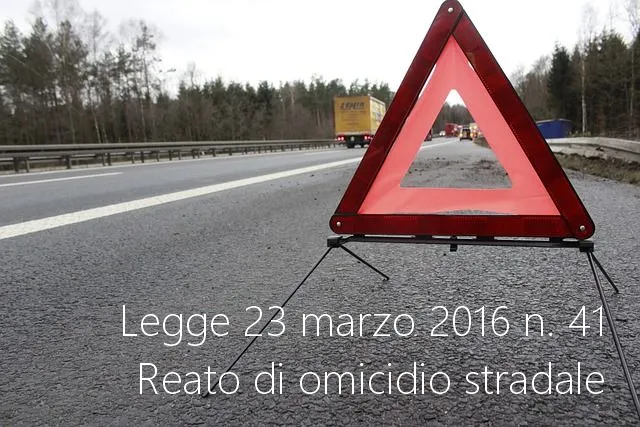 Legge 23 marzo 2016 n  41 Omicidio stradale