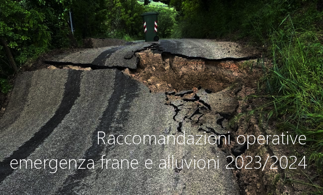Raccomandazioni operative emergenza frane e alluvioni 2023 2024