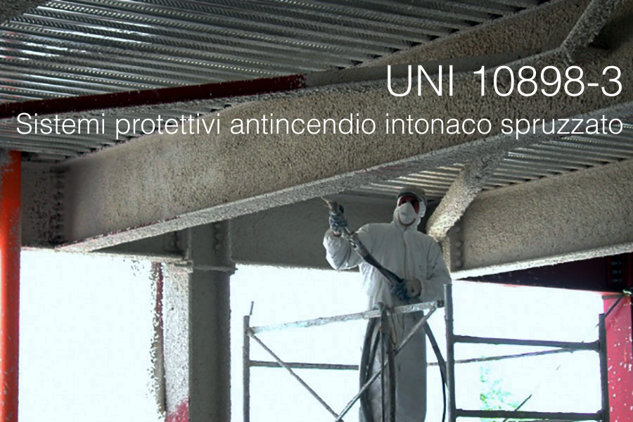 UNI 10898 3   Sistemi protettivi antincendio intonaco spruzzato