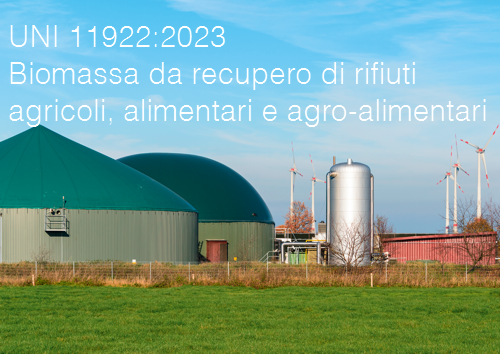 UNI 11922 2023   Biomassa da recupero di rifiuti agricoli  alimentari e agro alimentari