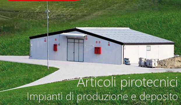 Articoli pirotecnici  Impianti di produzione e deposito