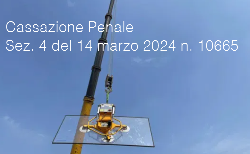 Cassazione  Penale Sez  4  14 marzo 2024 n  10665