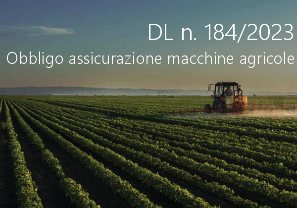 DL n  184 2023 Obbligo di assicurazione per le macchine agricole