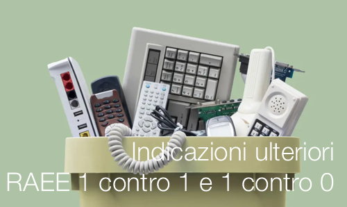 Indicazioni ulteriori modalit  semplificate  gestione dei RAEE 1 contro 1 e 1 contro 0