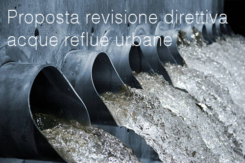 Proposta revisione direttiva acque reflue urbane