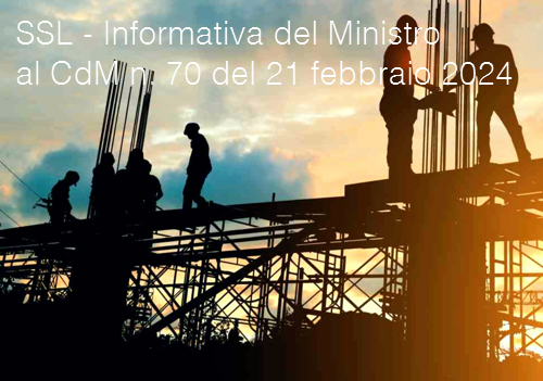 Salute e sicurezza sul lavoro   Informativa del Ministro al CdM n  70 del 21 febbraio 2024