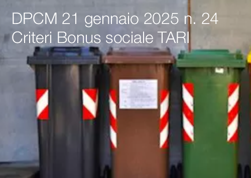DPCM 21 gennaio 2025 n  24   Criteri Bonus sociale TARI