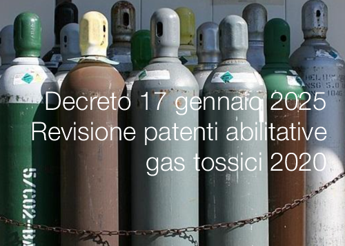 Decreto 17 gennaio 2025  Revisione patenti abilitative  quinquennale  gas tossici 2020
