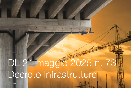 Decreto Legge 21 maggio 2025 n  73 Decreto Infrastrutture