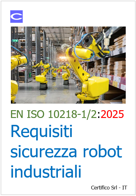 EN ISO 10218 1 e 2 2025 Requisiti sicurezza robot industriali